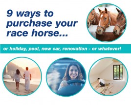9 WAYS TO PURCHASE THAT RACE HORSE, HOLIDAY, POOL OR WHATEVER